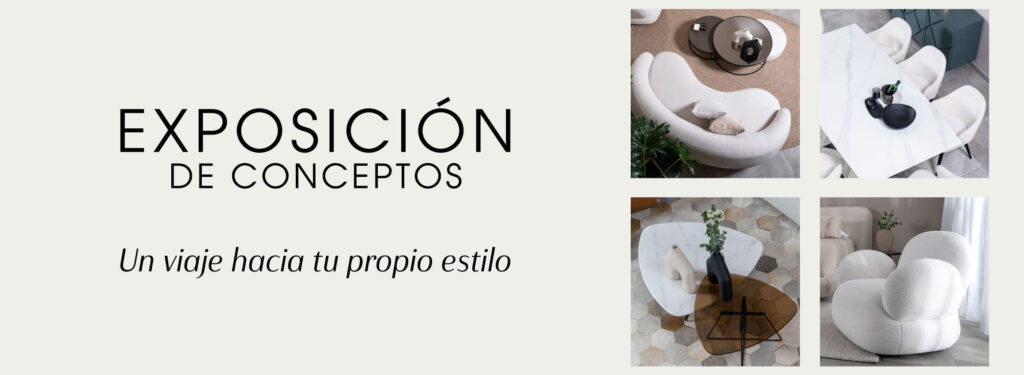 Banner de Exposición de conceptos, «un viaje hacia tu propio estilo», con cuatro fotos: sofá curvo blanco en bouclé, comedor de tapa de mármol, mesa de centro de vidrio bronce y poltrona redondeada